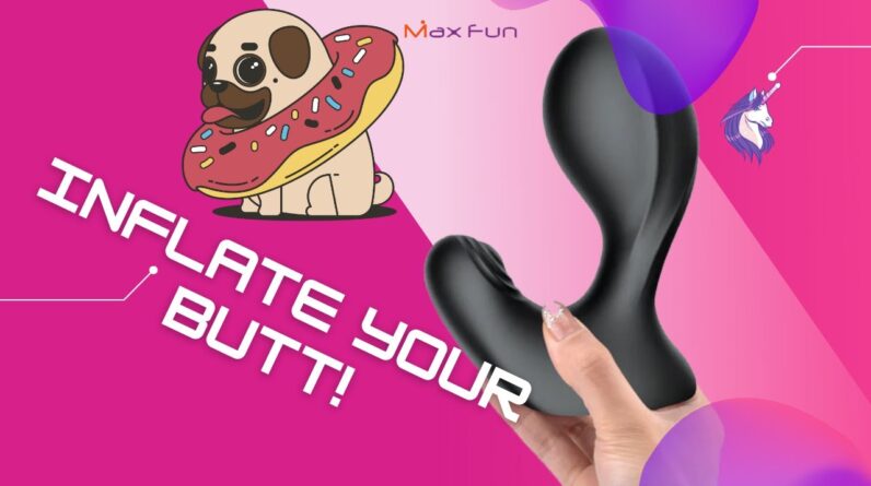 Maxfun inflatable prostate toy review. Go in small, get BIG inside!