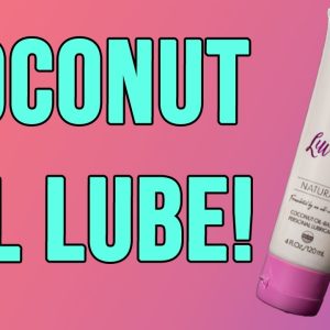 Product Review - CalExotics Luvmor Naturals Coconut-Based Lubrication